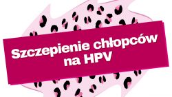 Szczepienie chłopców na HPV